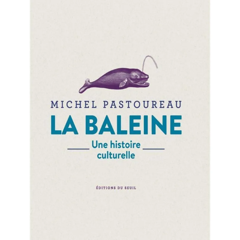 LA BALEINE - UNE HISTOIRE CULTURELLE