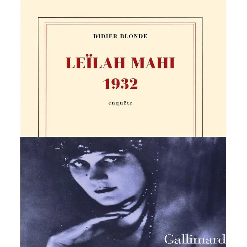 Leïlah Mahi 1932: Enquête
