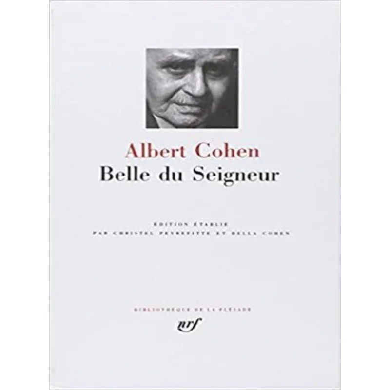 ALBERT COHEN - BELLE DU SEIGNEUR