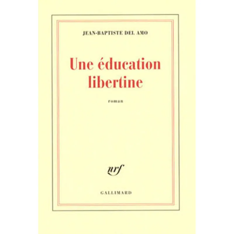 EDUCATION LIBERTINE, UNE