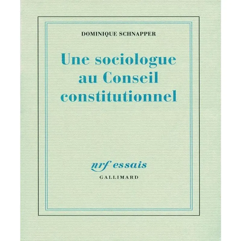 Une Sociologue Au Conseil Constitutionnel