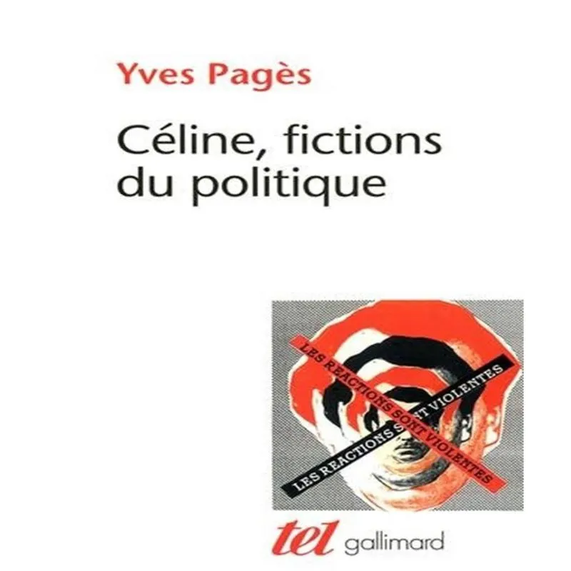 Les fictions du politique chez l. F. CéLINE