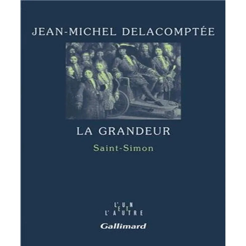 La Grandeur: Saint-simon