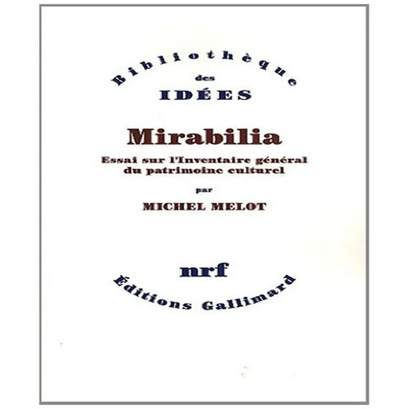 Mirabilia - Essai Sur Linventaire Général Du Patrimoine Culturel