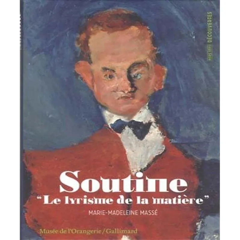 Soutine - Le Lyrisme De La Matière