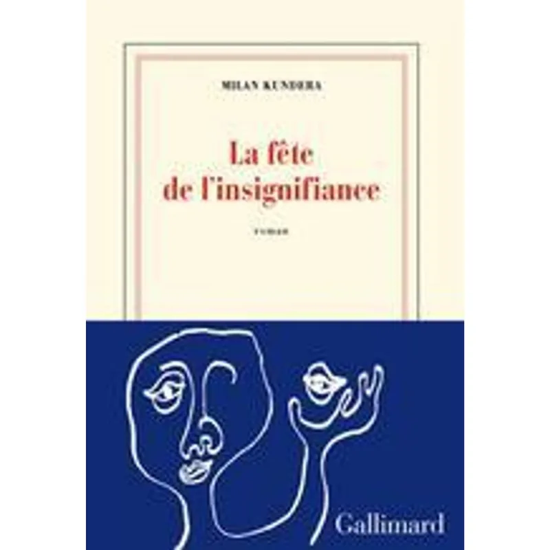 Fete de L´Insignifiance, La La Fete de L´Insignifiance