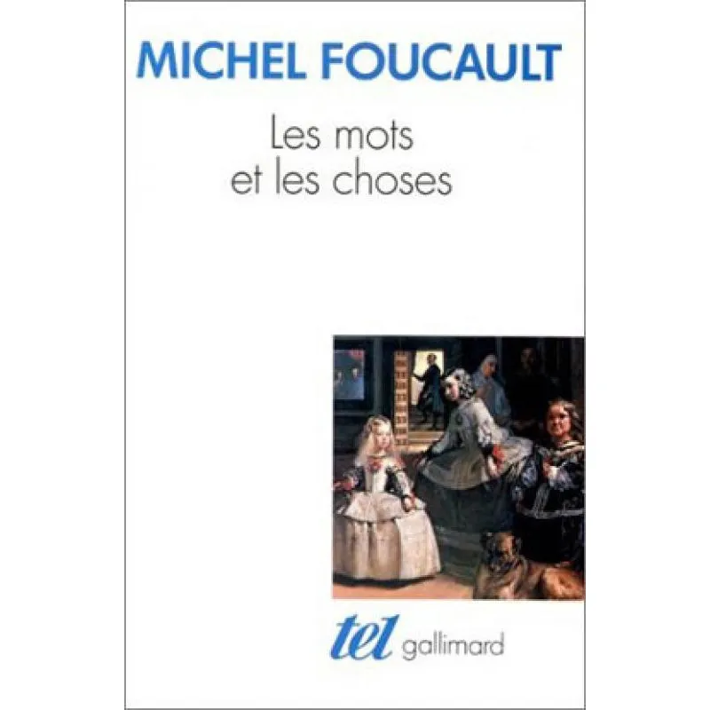 Mots et les choses, les