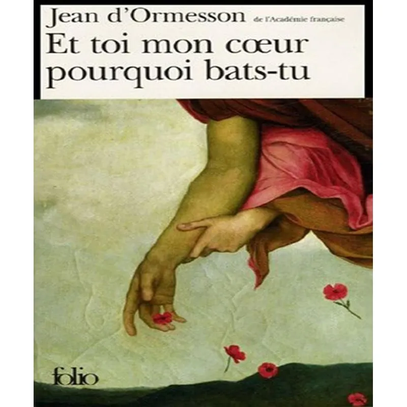 Et Toi Mon Coeur Pourquoi Bats-tu