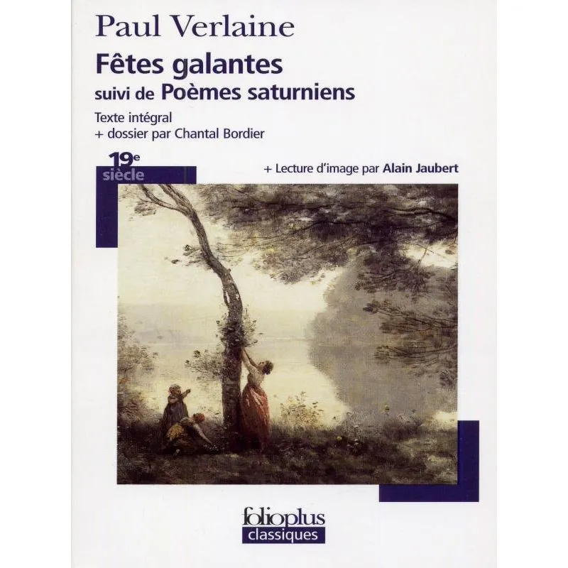 FÊTES GALANTES SUIVI DE POÈMES SATURNIENS