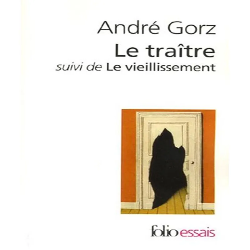 Le Traître: Suivi De Le Vieillissement