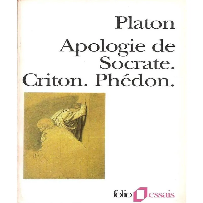 Apologie De Socrate. Criton. Phédon
