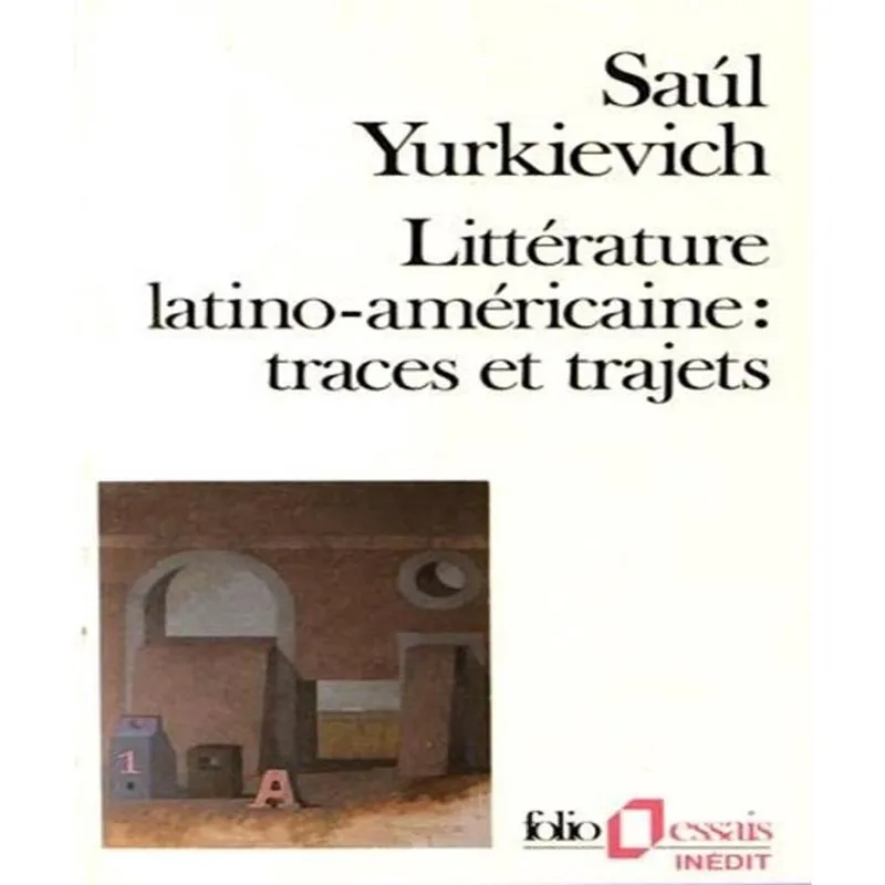Littérature Latino-Américaine: Traces Et Trajets