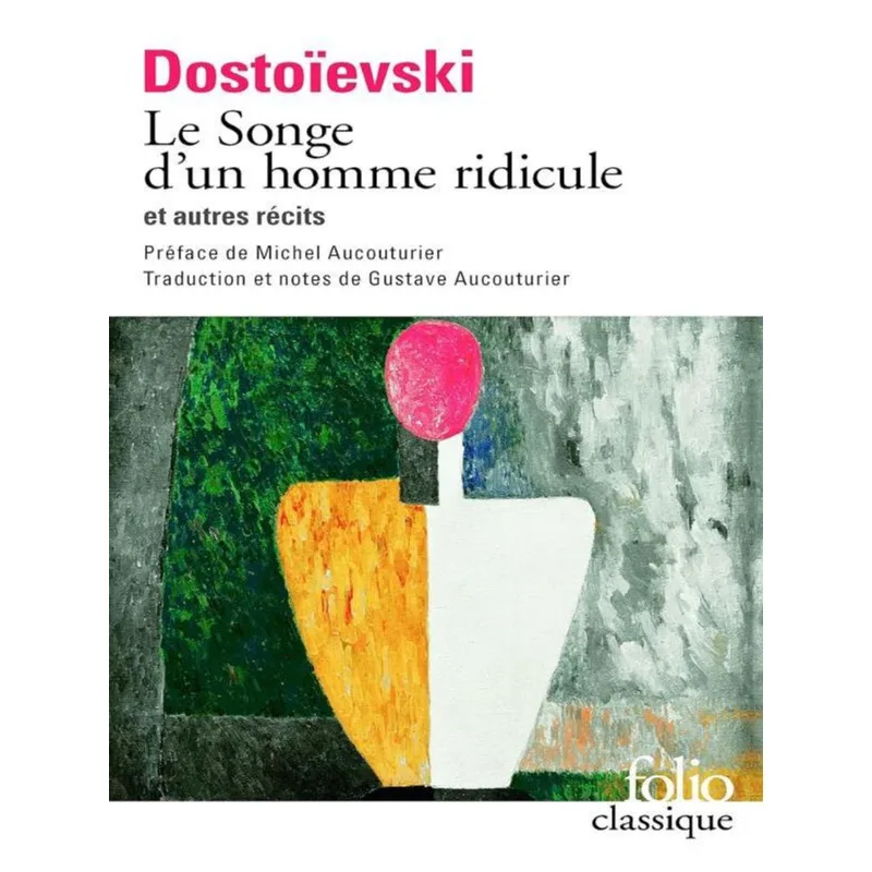 LE SONGE D'UN HOMME RIDICULE ET AUTRES RÉCITS