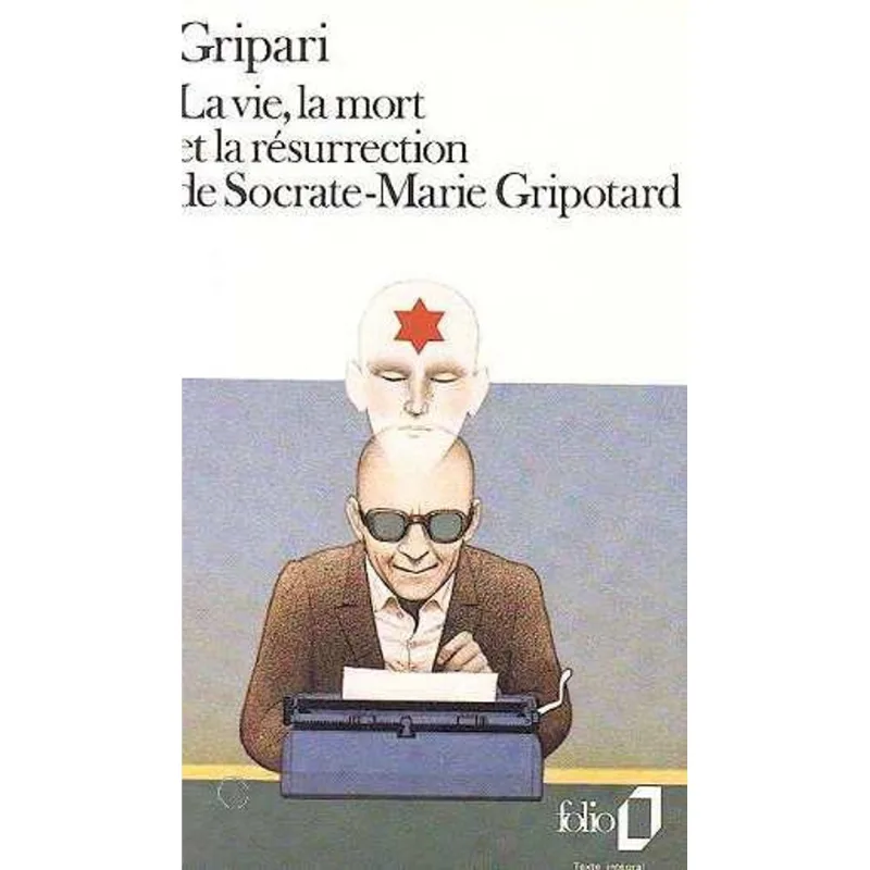 La Vie, La Mort Et La Resurrection de Socrate-Marie Gripotard