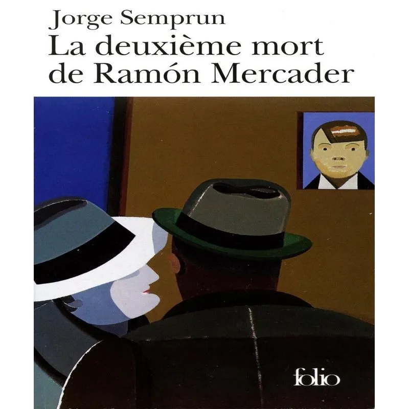 La Deuxième Mort De Ramon Mercader