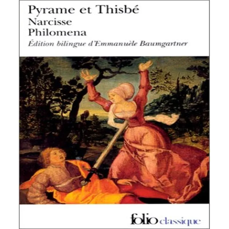 Pyrame Et Thisbe Narcisse Philomena - Trois Contes Du Xiie Siècle Français Imités Dovide