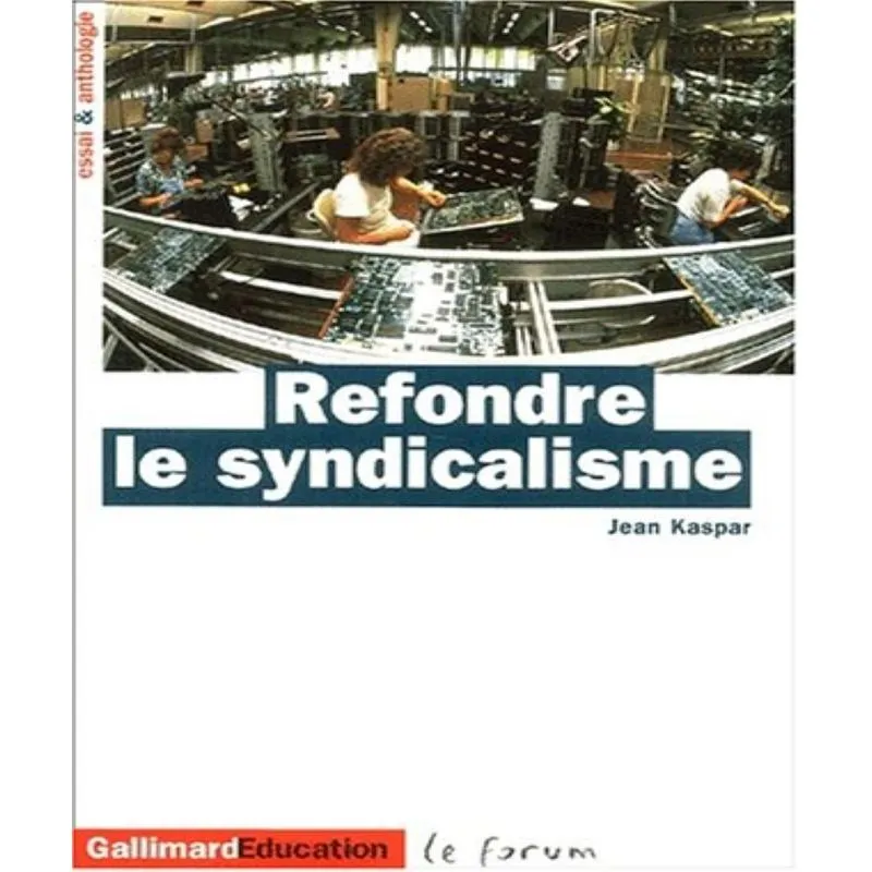 Refondre Le Syndicalisme