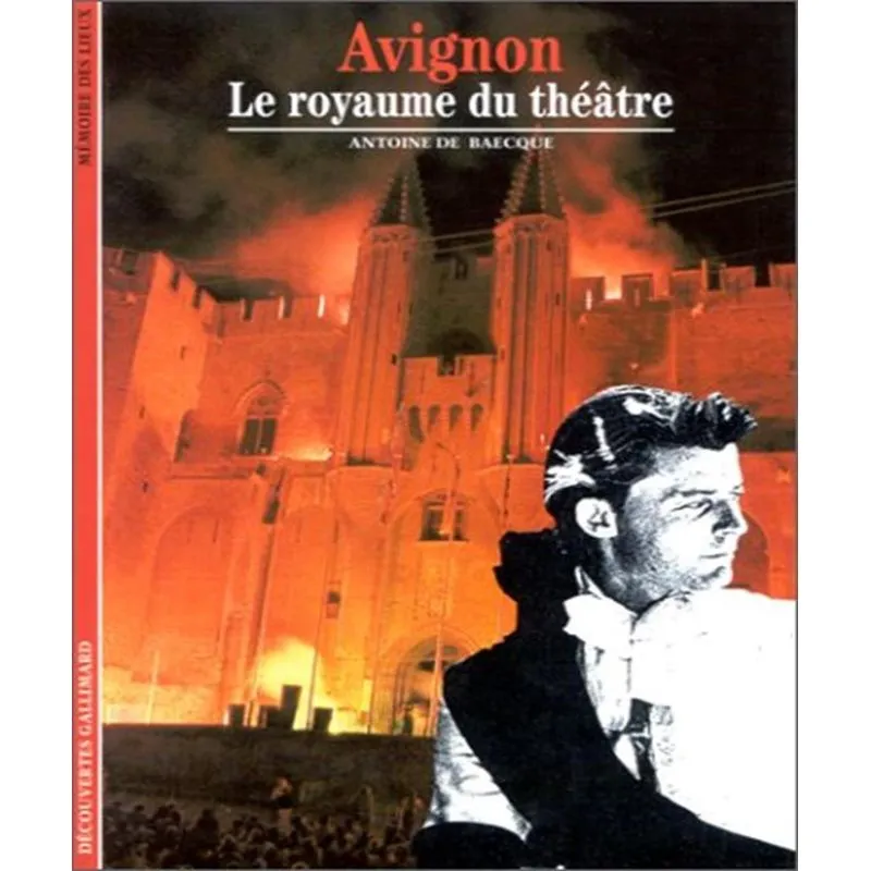 Avignon - Le Royaume Du Théâtre