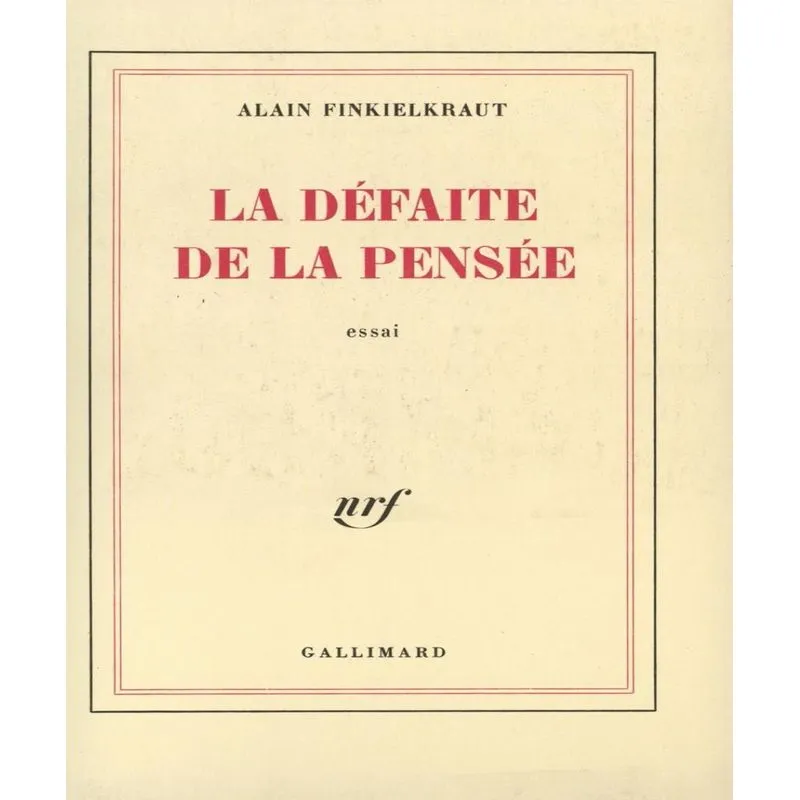 La Défaite De La Pensée