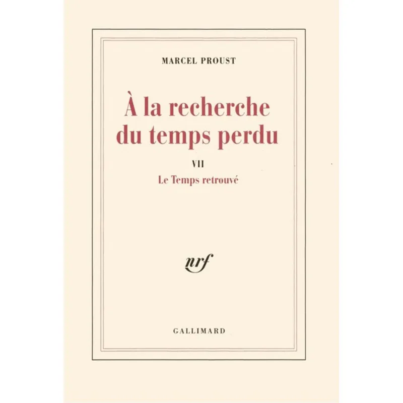 À LA RECHERCHE DU TEMPS PERDU - LE TEMPS RETROUVÉ - VII