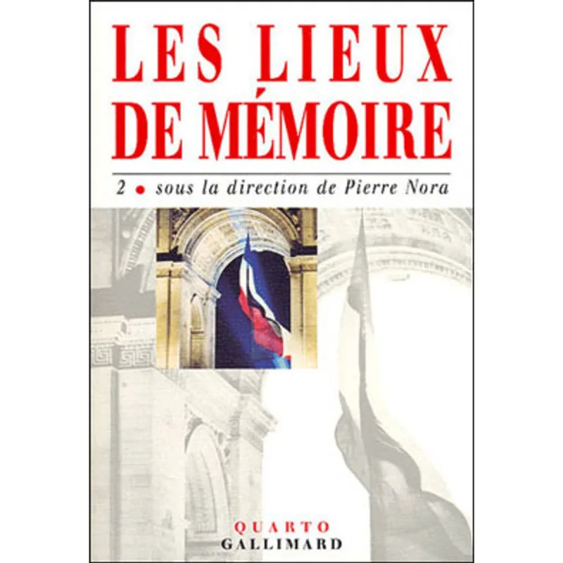 LES LIEUX DE MEMOIRE - VOL. 2