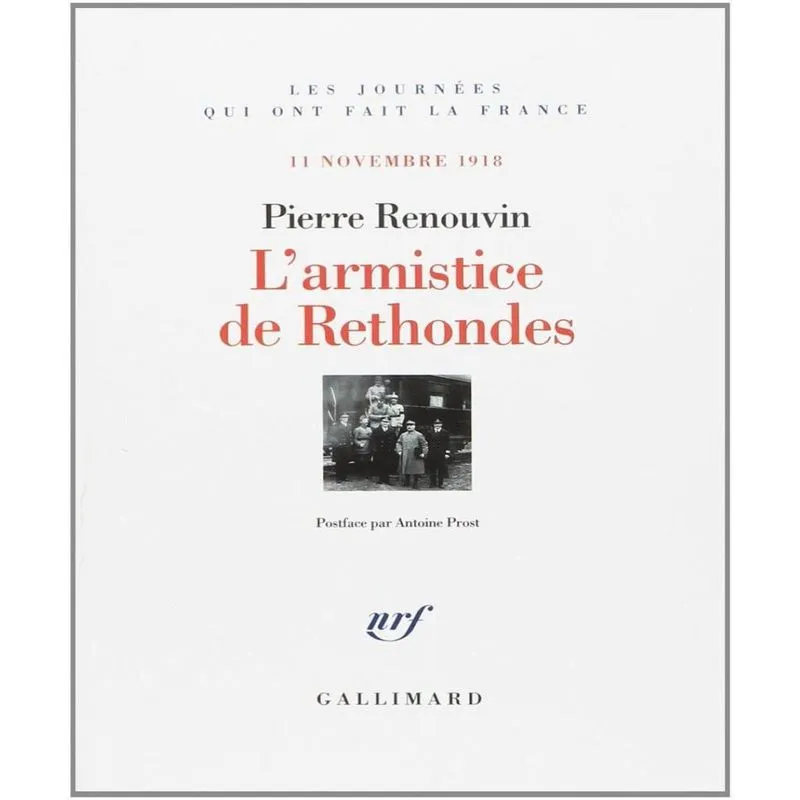 Larmistice De Rethondes: 11 Novembre 1918