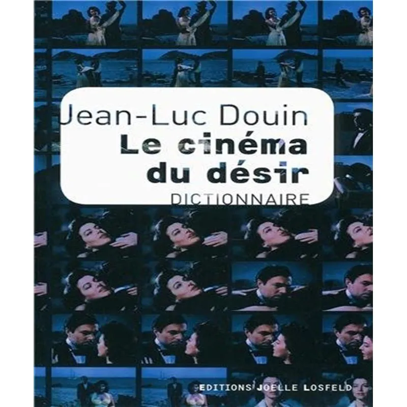Le Cinéma Du Désir - Dictionnaire