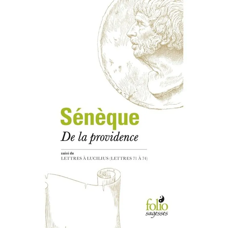 DE LA PROVIDENCE - SUIVI DE LETTRES À LUCILIUS - LETTRES 71 À 74