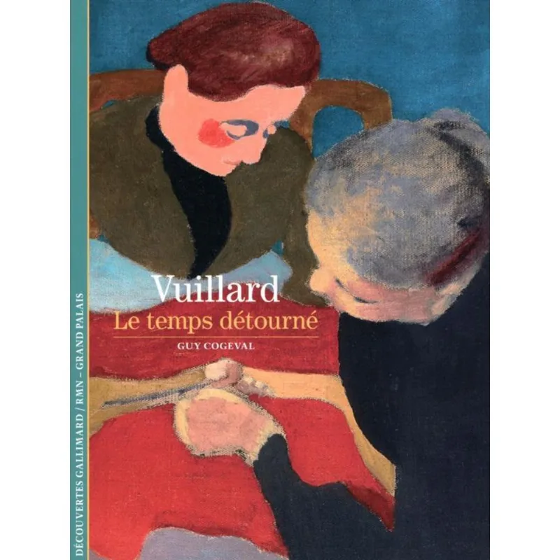 VUILLARD - LE TEMPS DÉTOURNÉ