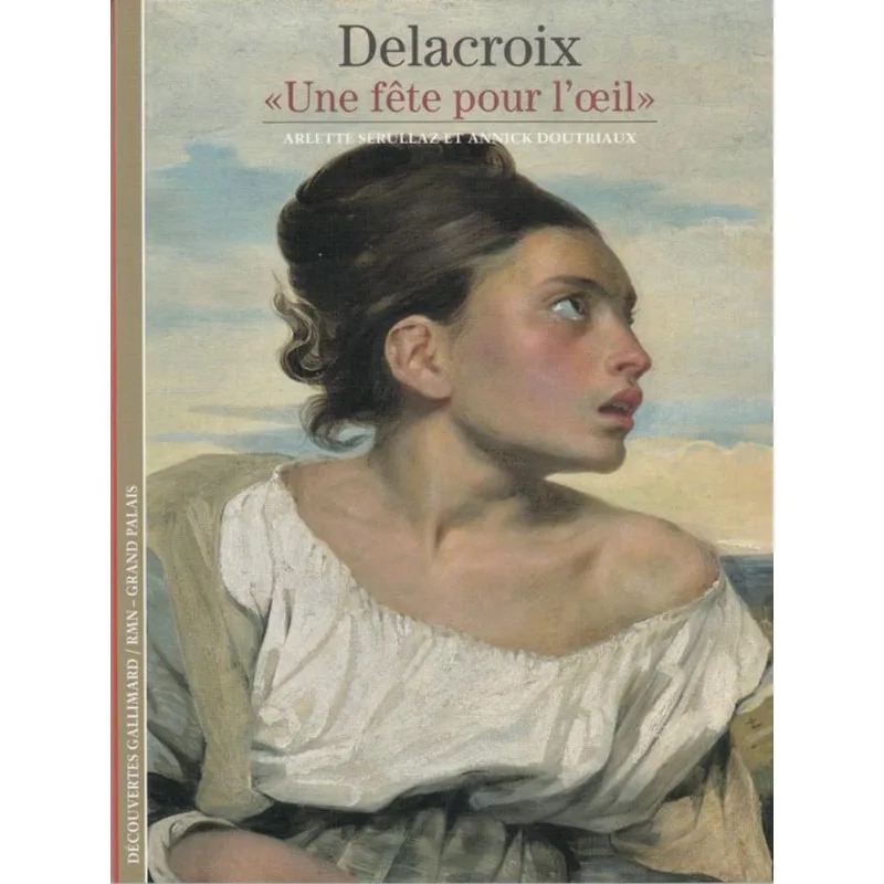 DELACROIX - UNE FÊTE POUR L'ŒIL