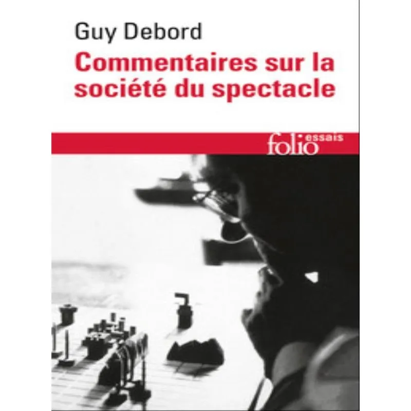 COMMENTAIRES SUR LA SOCIÉTÉ DU SPECTACLE