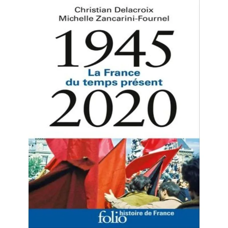 LA FRANCE DU TEMPS PRÉSENT - 1945-2020
