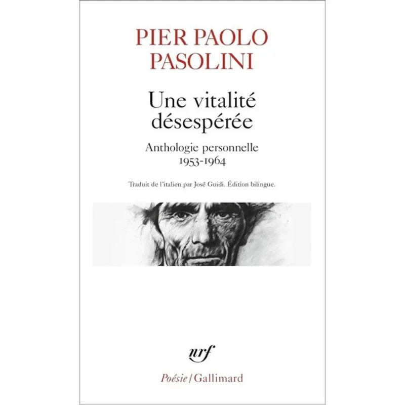 UNE VITALITÉ DÉSESPÉRÉE - ANTHOLOGIE PERSONNELLE - 1953-1964