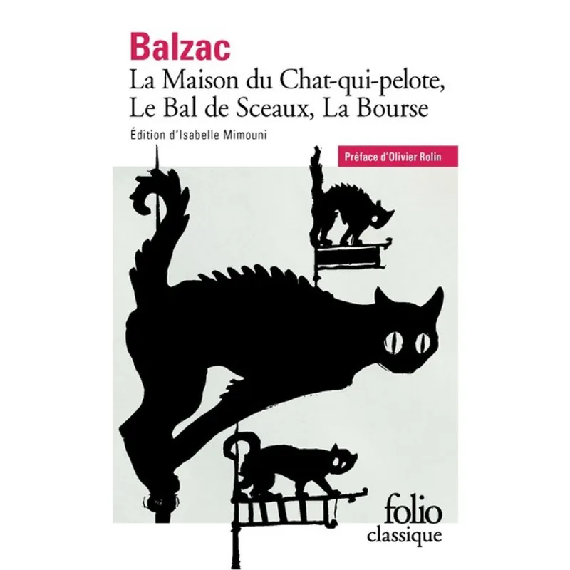 LA MAISON DU CHAT-QUI-PELOTE, LE BAL DE SCEAUX, LA BOURSE