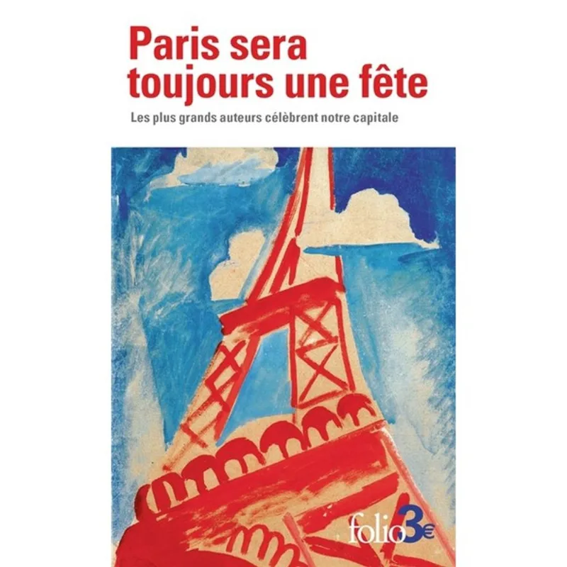 PARIS SERA TOUJOURS UNE FÊTE