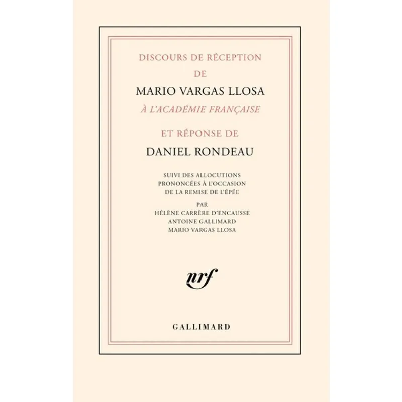 DISCOURS DE RÉCEPTION DE MARIO VARGAS LLOSA À L’ACADÉMIE FRANÇAISE ET RÉPONSE DE DANIEL RONDEAU