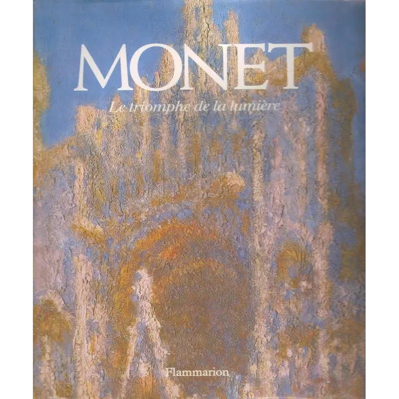 Monet: Le Triomphe De La Lumière