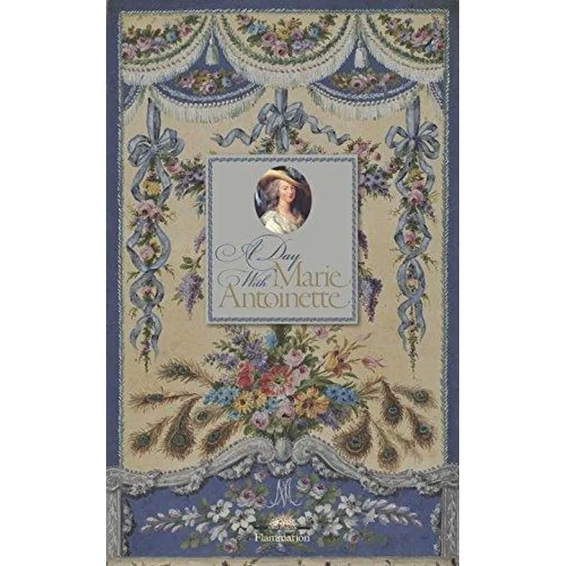 A Day with Marie Antoinette