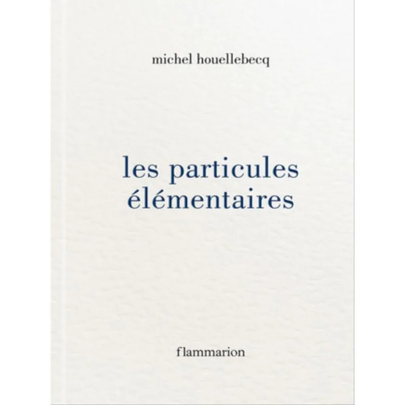 LES PARTICULES ELEMENTAIRES