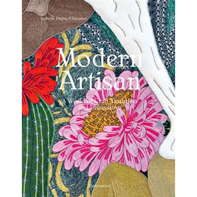 Modern Artisan: a World of Craft Tradition and Innovation