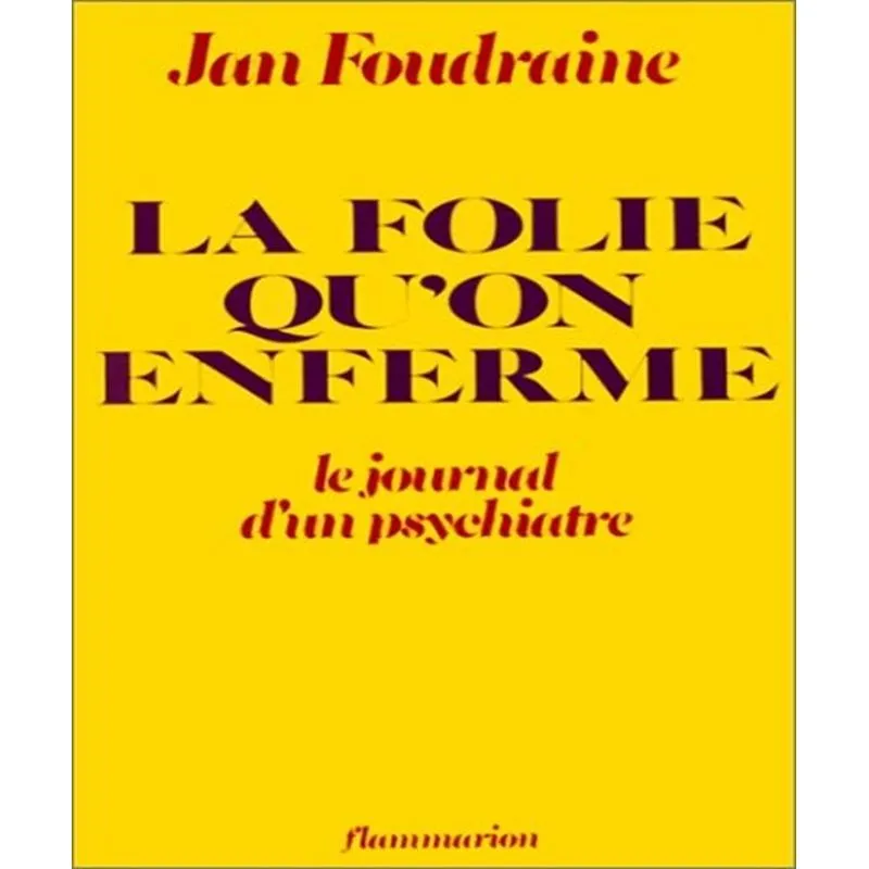 La Folie Quon Enferme