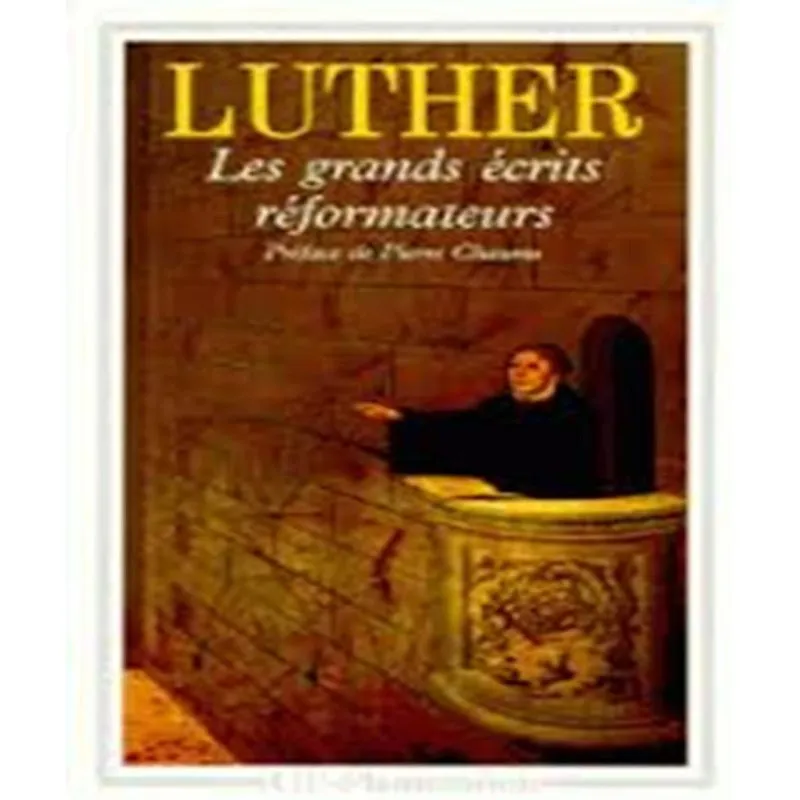 Les Grands Écrits Réformateurs.