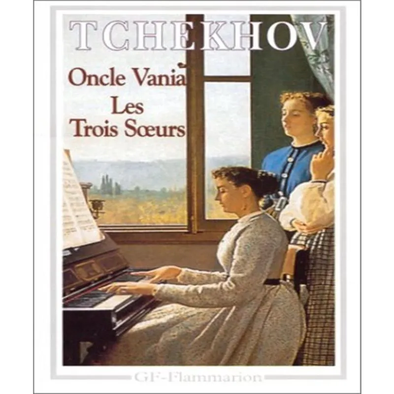 Oncle Vania, Les Trois Soeurs