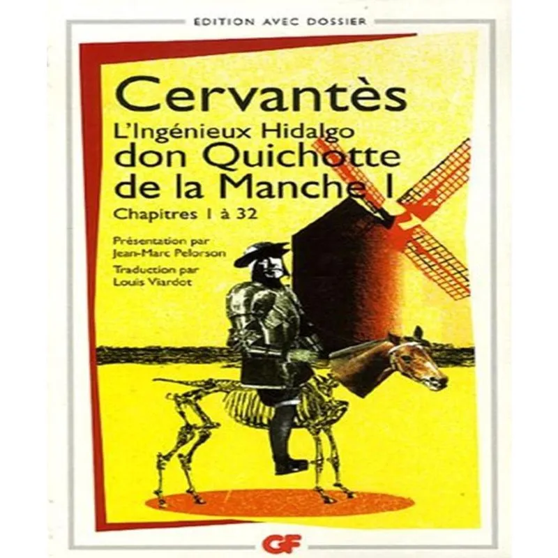 Lingénieux Hidalgo Don Quichotte De La Manche 1 - Chapitres 1 à 32