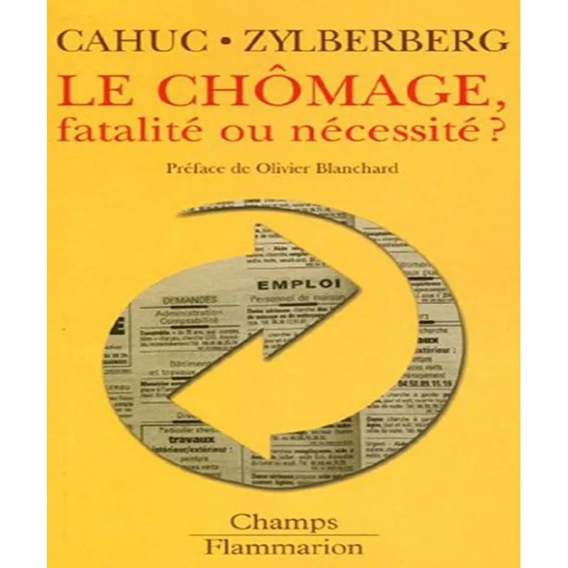 Le Chômage, Fatalité Ou Nécessité?