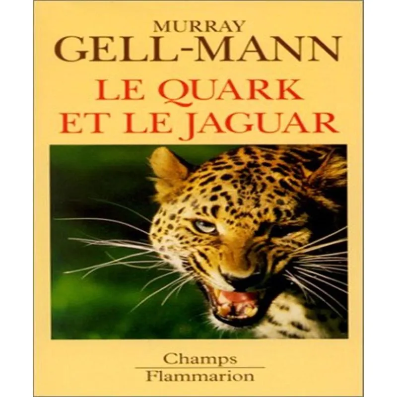 Le Quark Et Le Jaguar - Voyage Au Coeur Du Simple Et Du Complexe