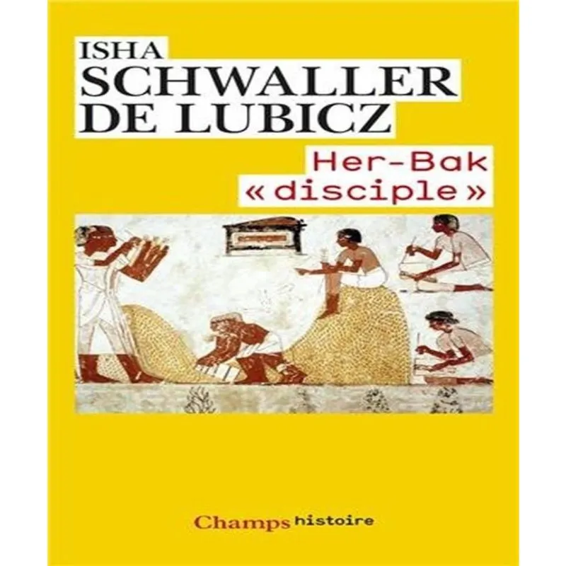 Her-Bak, Disciple De La Sagesse Égyptienne