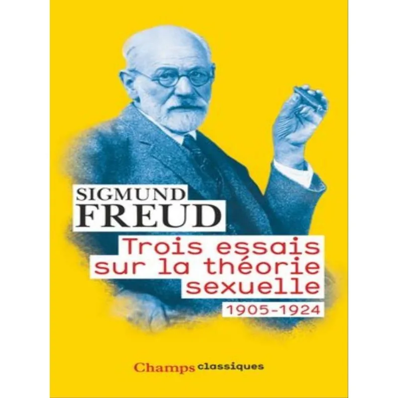 TROIS ESSAIS SUR LA THÉORIE SEXUELLE