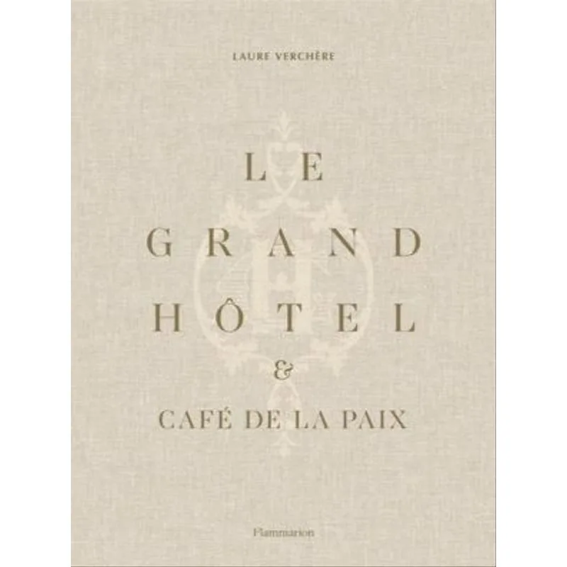 LE GRAND HOTEL & CAFE DE LA PAIX