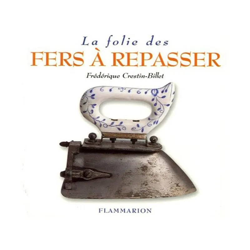 La Folie Des Fers À Repasser